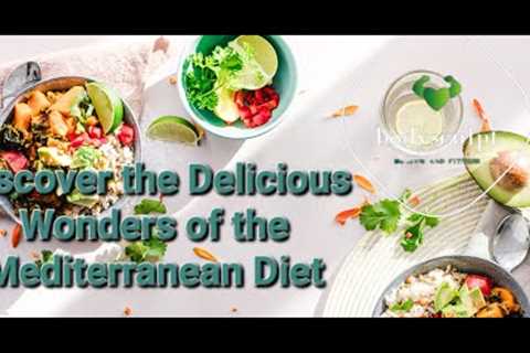 Unveiling the Secrets of the Mediterranean Diet Your Path to a Healthier Lifestyle     @BodySculpt93