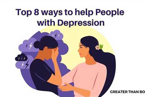 Top 8 Ways to Help People with DEPRESSION #shorts