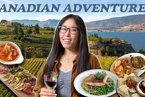 EXPLORING CANADA 🇨🇦 Penticton’s Food, Wine & Outdoor Adventures!