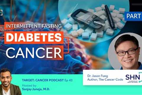 The Surprising Link Between Intermittent Fasting, Diabetes, and Cancer. Dr. Jason Fung Explains PT 1