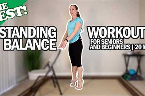 THE BEST Standing Balance Workout For Seniors And Beginners | 20Min