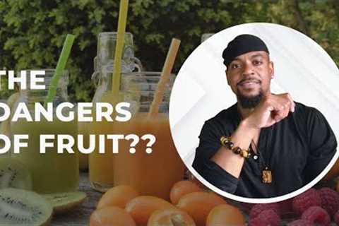 The Dangers Of Eating Fruit?? | High Raw Vegan Nutritionist