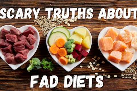 Do Fad Diets Work? Scary Truths About Fad Diets You Never Knew!