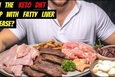 Keto Diet: The Ultimate Solution for Fatty Liver Disease?