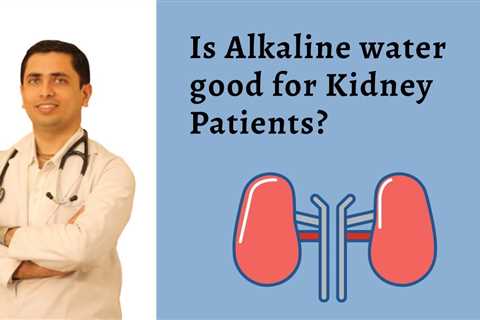 Support Healthy Kidney Function With Alkaline Water
