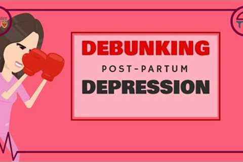 Debunking Post-Partum Depression