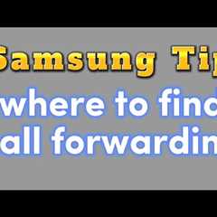 where is call forwarding for Samsung phone with android 12