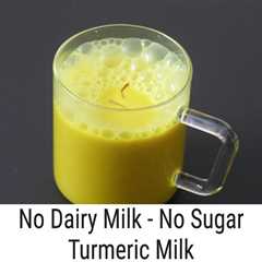 How To Make Turmeric Milk â Vegan Golden Milk Recipe â Dairy Free â No Sugar/No Milk | Skinny ..