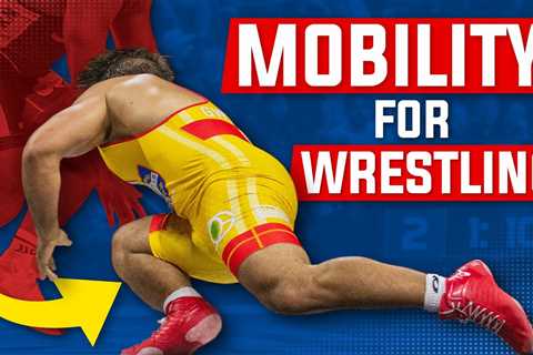 Top 6 Mobility Exercises For Wrestling