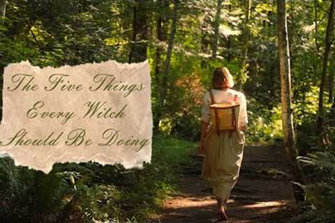 Five Things Every Witch Should Be Doing