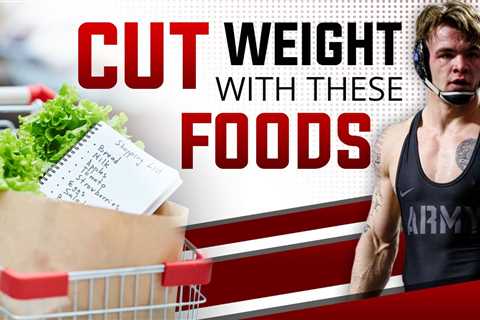 Best Foods To Cut Weight For Wrestling | Grocery Shopping Diet Tips For Wrestlers!