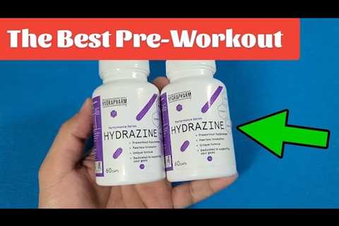 The best Pre-workout still 2023 â  Hydrapharm Hydrazine