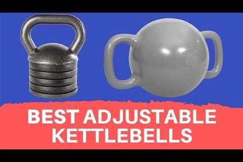 Best Adjustable Kettlebells Weights Reviews