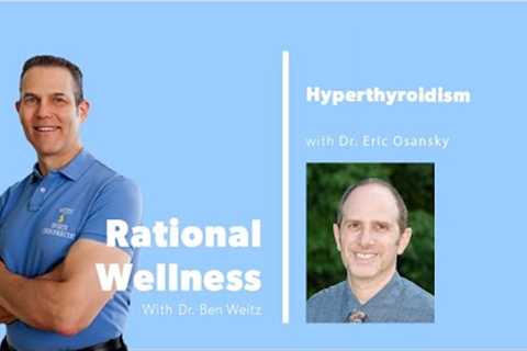 Hyperthyroidism with Dr. Eric Osansky: Rational Wellness Podcast 321