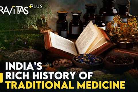 Gravitas Plus: Unlocking the power of Traditional Medicine