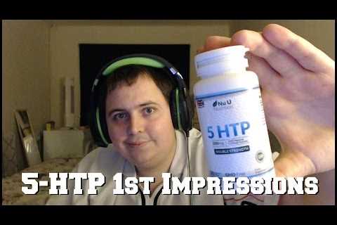 5-HTP First Impressions / Review (5-Hydroxytryptophan) â Day 1