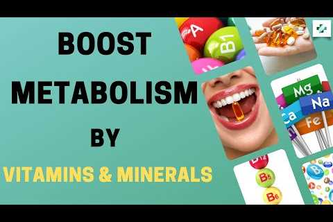 LOSE WEIGHT | Best Vitamins And Minerals That Boost Metabolism