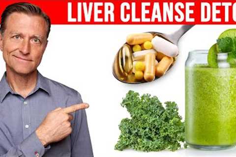 Liver Cleanse Detox: Foods, Smoothies, and Supplements