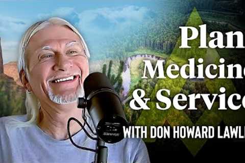 Spiritual Mentor Don Howard Lawler on Plant Medicine and Service | Aubrey Marcus Podcast