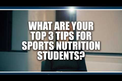 Top 3 tips for sports nutrition students?  Louise Burke