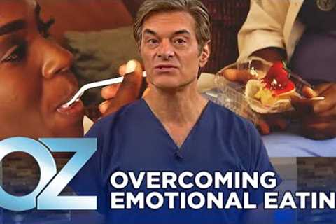 Overcoming Emotional Eating: Your Journey To A Healthier Relationship With Food | Dr. Oz