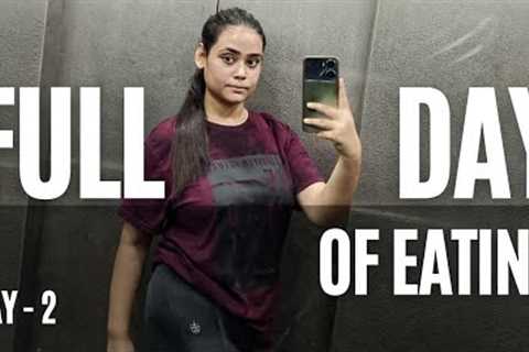 FULL DAY OF EATING FOR WEIGHT LOSS AND FAT LOSS 💪. (DAY -2)