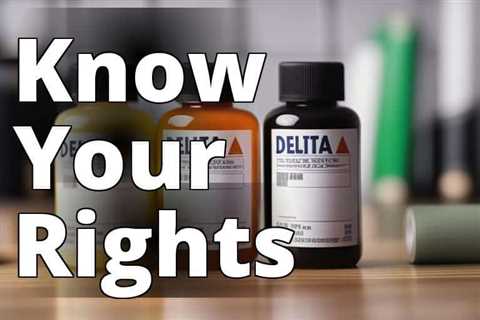 The Ultimate Guide to Delta 8 THC Legality: Know Your Rights in [Country/State]