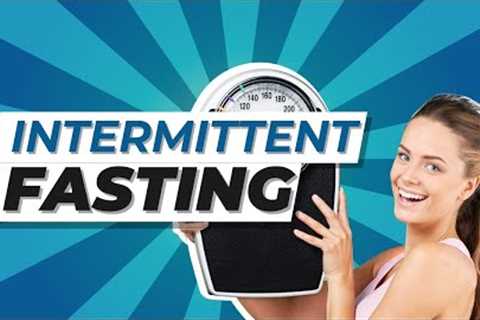 Intermittent Fasting: The Ultimate Guide