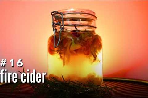 #16 Powerful Fire Cider: How to Make it with Organic Herbs from the Garden