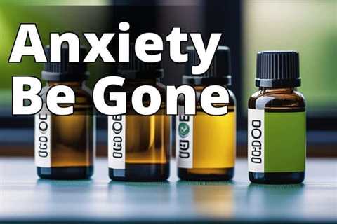 The Ultimate Guide to Using CBD Oil for Anxiety Relief