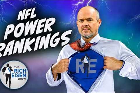 Rich Eisen Reveals Big Changes in His NFL Power Rankings for Week 8 | The Rich Eisen Show