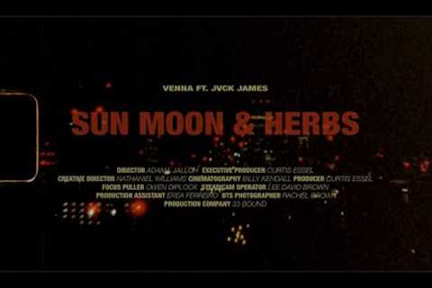 Venna feat JVCK JAMES - Sun, Moon & Herbs (Official Video)