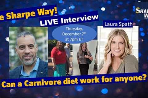 Can a Carnivore diet work for anyone? Laura Spath Discusses