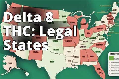 Legalize the High: A Look into States Where Delta 8 THC is Allowed