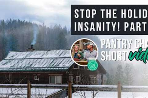 Stop The Holiday Insanity! Part 1 | Pantry Chat