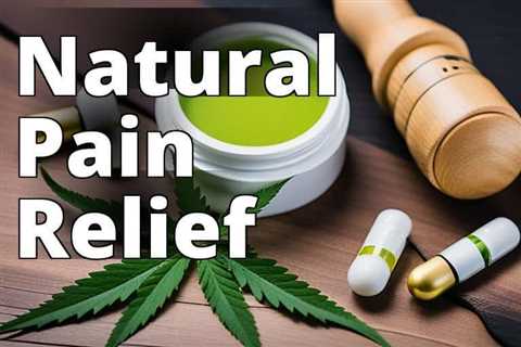 The Practical Guide to Using CBD for Swelling and Pain Relief