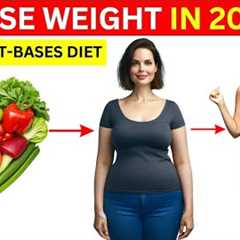 LOSE WEIGHT Easily With A PLANT BASED DIET in 2024