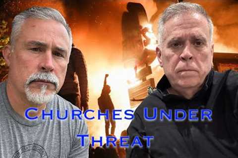 LIVE: Churches Under Threat in America