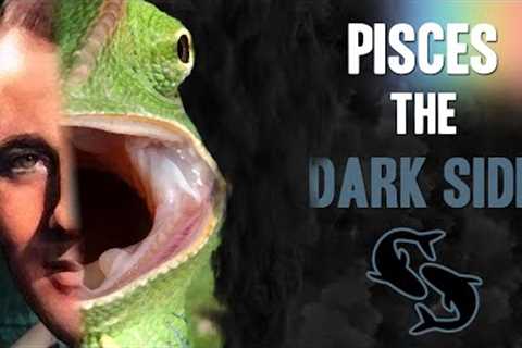 The REAL Dark Side of the Pisces''s CHAMELEON by a Pisces