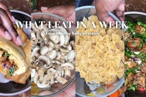 What I eat in a week: easy healthy Kenyan meals