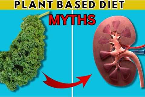 Plant based diet heal your kidney | Debunking Common Myths#plantbaseddiet #kidneyhealth