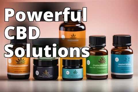Discover the Top CBD Remedies for Internal Inflammation