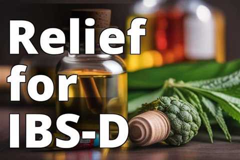 The Best CBD for IBS-D: Your Ultimate Guide