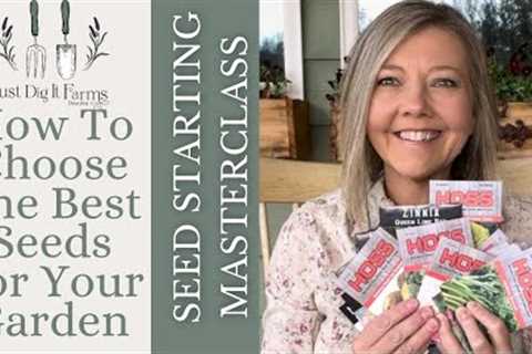 SEED STARTING MASTERCLASS - Part One:  How To Choose The Best Seeds For Your Garden