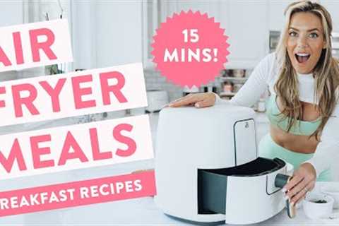 3 Easy AIR FRYER Breakfast Recipes 🍳 under 15 MIN