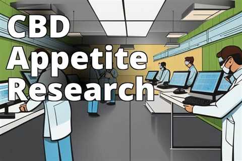 CBD: A Natural Appetite Stimulant Revealed