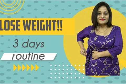 3 days routine for effective weight loss - weight loss diet | Healthy eating | full day meal plan |