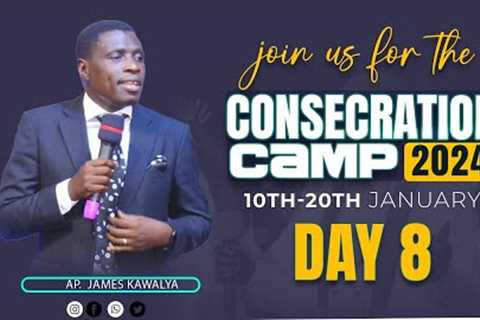 CONSECRATION CAMP- DAY 8.  | SECOND SESSION  | 17th.01.2024 |   AP. JAMES KAWALYA