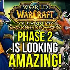 Phase 2 News Just Dropped... And It''s HUGE! | Season of Discovery | Classic WoW