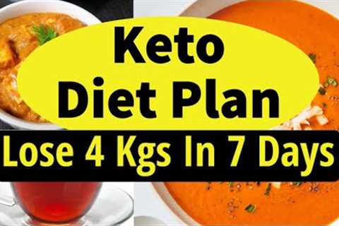 Keto Diet Plan For Weight Loss | Lose 4 Kgs in 7 Days | Full Day Indian Ketogenic Diet Plan